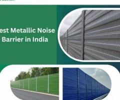 Best Metallic Noise Barrier in India