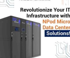 Transform Your IT with NPod – The Future of Micro Data Center Solutions in India