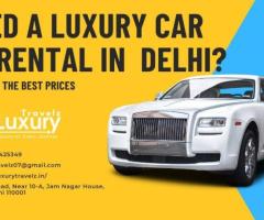 Luxury Car Rental Delhi with Premium Cars on Rent