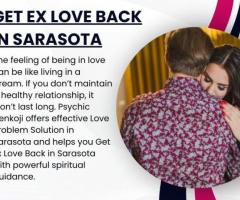 Get Ex Love Back in Sarasota With The Help Of Psychic Venkoji