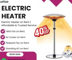 Electric Heater on Rent Affordable Heating Solutions TheRentPartner