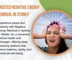 Trusted Negative Energy Removal In Sydney By Master Jai