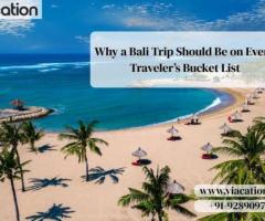 Why a Bali Trip Should Be on Every Traveler’s Bucket List