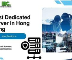 Best Dedicated Server in Hong Kong