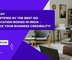 Get Certified by the Best ISO Certification Bodies in India