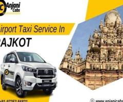 Anjani Cabs - Rajkot Airport Taxi Service Booking