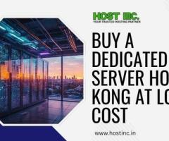 Buy a Dedicated Server Hong Kong at Low Cost