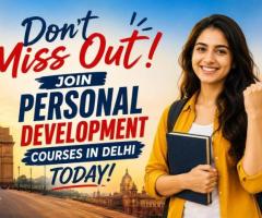 Don't Miss Out! Join Personal Development Courses in Delhi Today