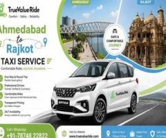 True Value Ride - Affordable Ahmedabad to Rajkot Taxi Service