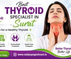 Find the Best Thyroid Specialist in Surat for Personalized Ayurvedic Care