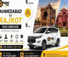Anjani Cabs - Ahmedabad to Rajkot Cab Service