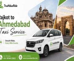 True Value Ride - Rajkot to Ahmedabad Taxi Service